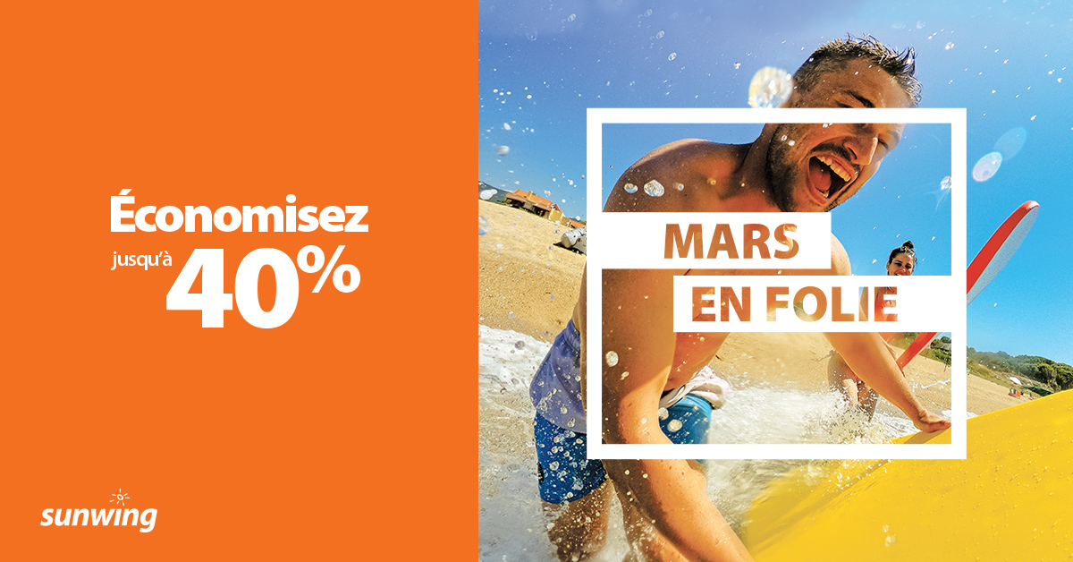Sunwing offre aux Québécois jusqu’à 40 % de rabais sur des vacances hivernales durant 