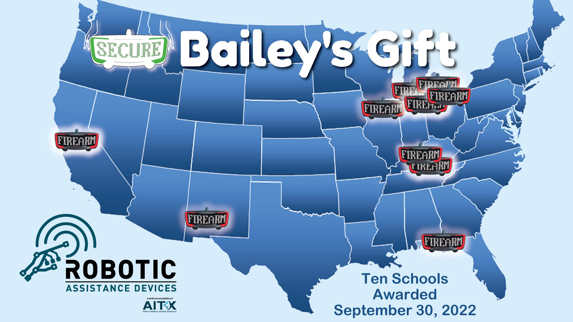Map of the United States showing the locations of the 10 schools that have been selected as recipients of RAD’s Bailey’s Gift ROSA with Firearm Detection systems.