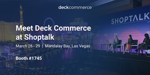 Deck Commerce Showcases Omnichannel Fulfillment Updates at Shoptalk 2023