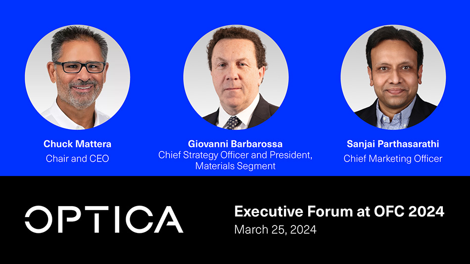 Three Coherent executives will be speaking at the Optica Executive Forum held in conjunction with the OFC Conference in San Diego on March 25, 2024.