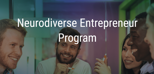 Neurodiverse Entrepreneur Program