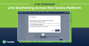 TextUs brings link shortening capabilities to its text messaging platform