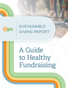 Qgiv’s Sustainable Giving Report examines nonprofit revenue, fundraising, and employee feedback to pose sustainable models for future growth.