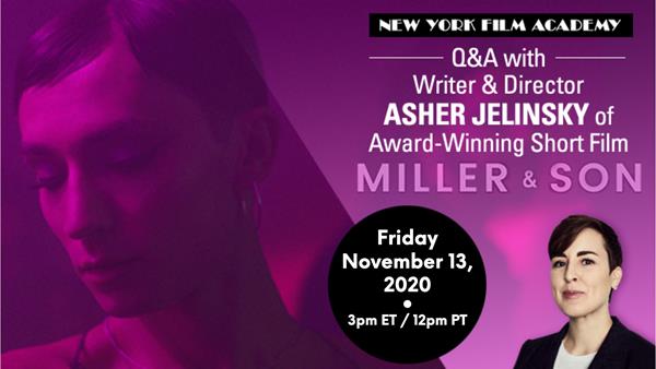Banner for Q&A with Director of "Miller & Son" Asher Jelinsky.