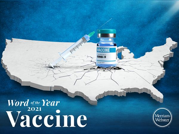 Merriam-Webster Announces 'Vaccine" as 2021 Word of the Year