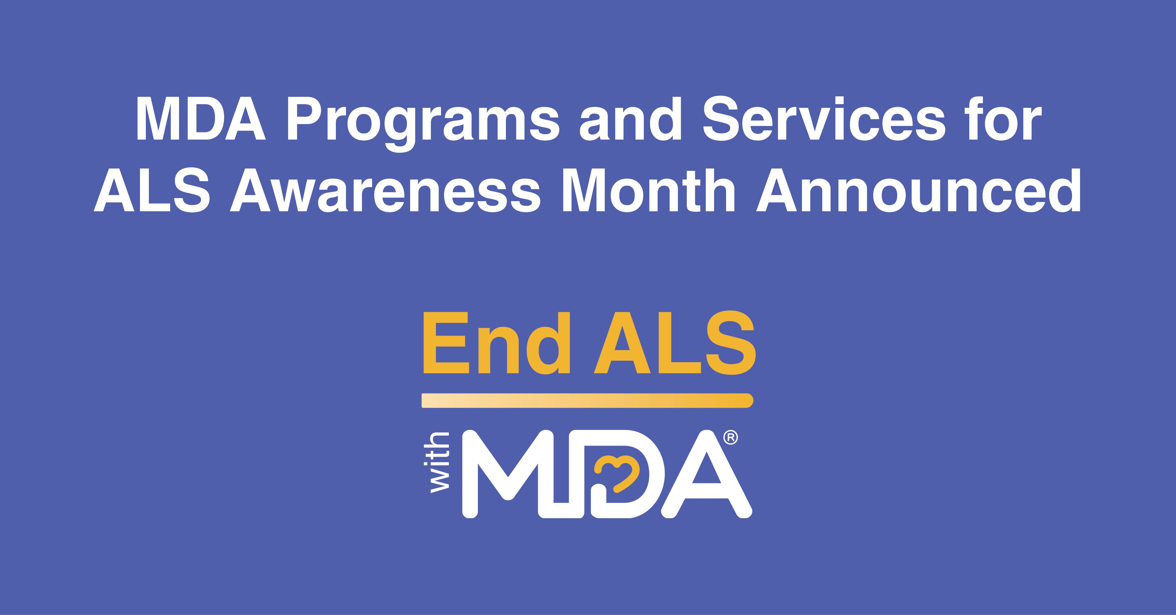 Muscular Dystrophy Association Announces Programming for ALS Awareness Month