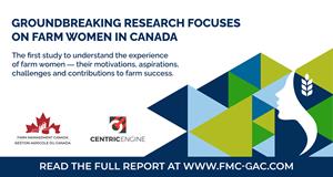 A new era of understanding opportunities to advance Canadian agriculture is dawning as Farm Management Canada in partnership with CentricEngine release new research that sheds light on the crucial roles played by farm women in influencing farm success in Canada.