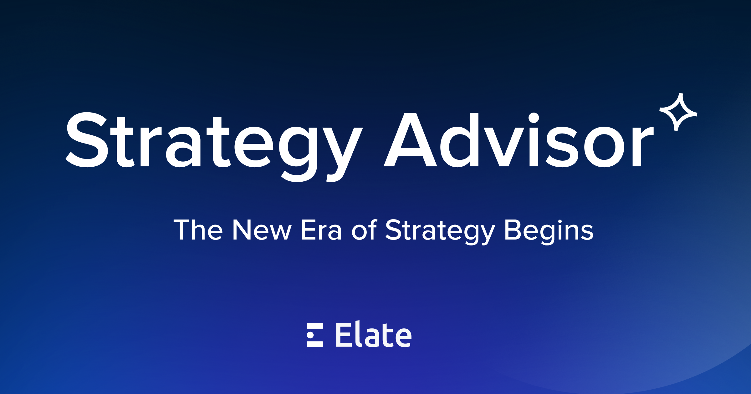 Elate Strategy Advisor launch graphic with tagline “The New Era of Strategy Begins.”