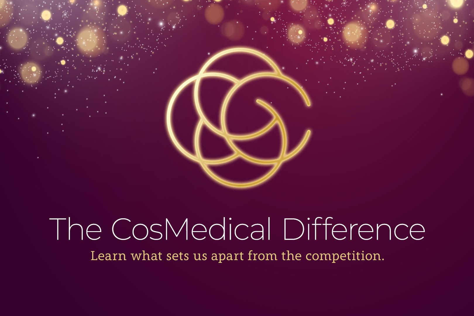 The CosMedical Difference