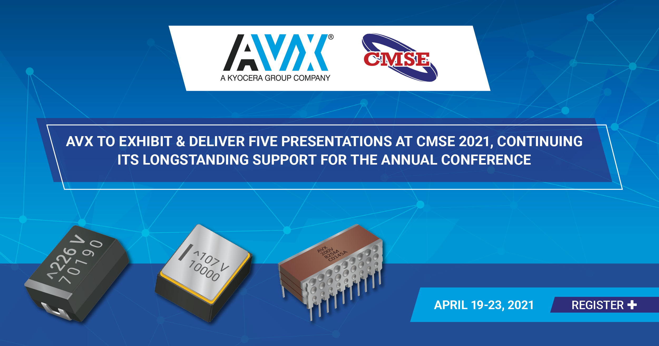 AVX to Exhibit & Deliver Five Presentations at CMSE 2021, Continuing its Longstanding Support for the Annual Conference