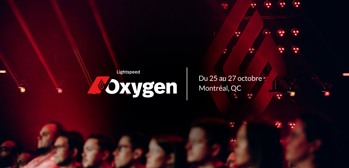 Déverrouiller l'avenir du commerce au Sommet Lightspeed Oxygen