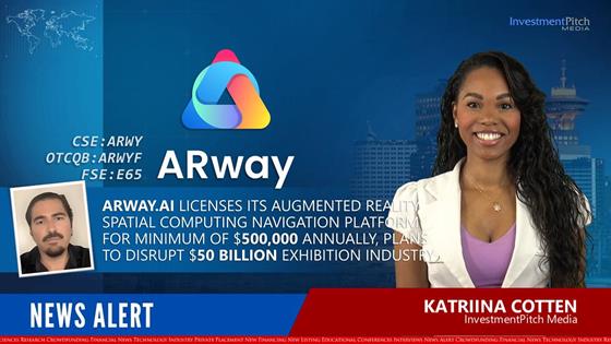 ARway.ai licenses its augmented reality spatial computing navigation platform for minimum of <money>$500,000</money> annually, plans to disrupt <money>$50 billion</money> exhibition industry: ARway.ai licenses its augmented reality spatial computing navigation platform for minimum of <money>$500,000</money> annually, plans to disrupt <money>$50 billion</money> exhibition industry