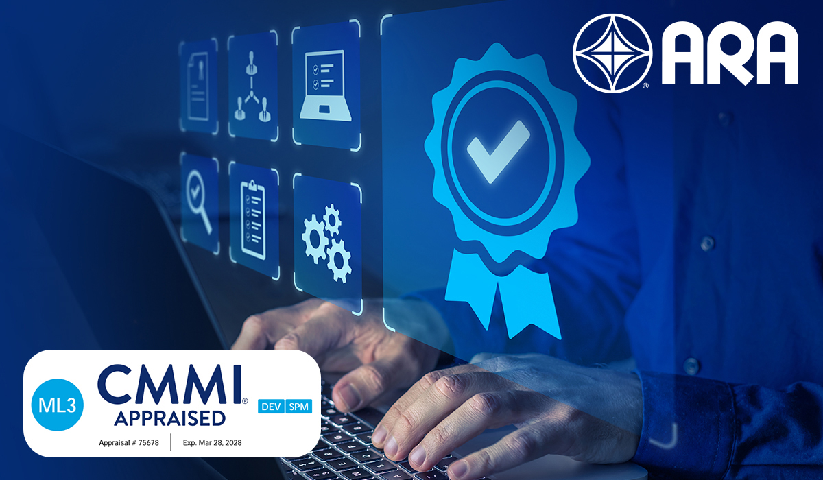 ARA has announced that its Integrated Mission Systems (IMS) sector major software programs have been reappraised at level 3 of the CMMI Institute’s Capability Maturity Model Integration (CMMI) version 3.0