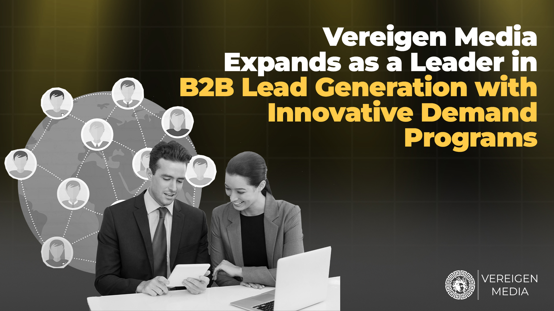 Vereigen Media Expands as a Leading B2B Lead Generation Company Delivering Redefined Demand Generation Programs