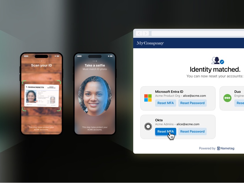 Nametag Autopilot saves organizations millions by deflecting expensive password and multifactor authentication (MFA) resets to self-service.
