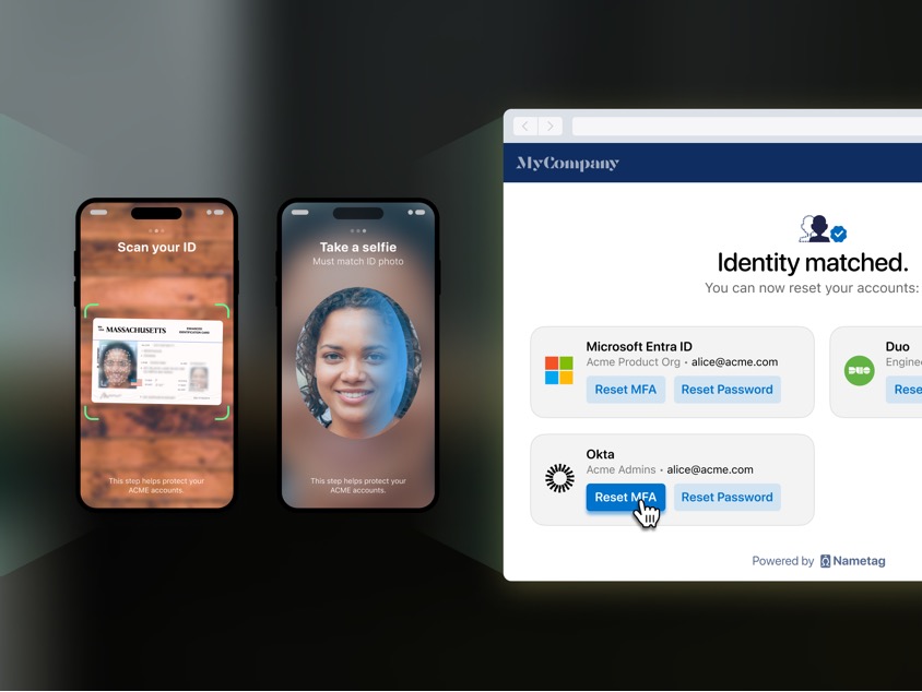 Nametag Autopilot is the only self-service account recovery solution that prevents AI-generated deepfake attacks. 