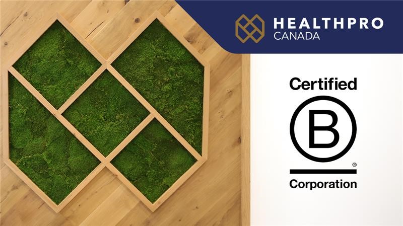 HealthPRO Canada Achieves B Corp Certification, Joining Global Movement for Positive Impact 