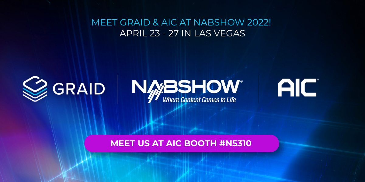 GRAID & AIC at NabShow -- Booth N5310