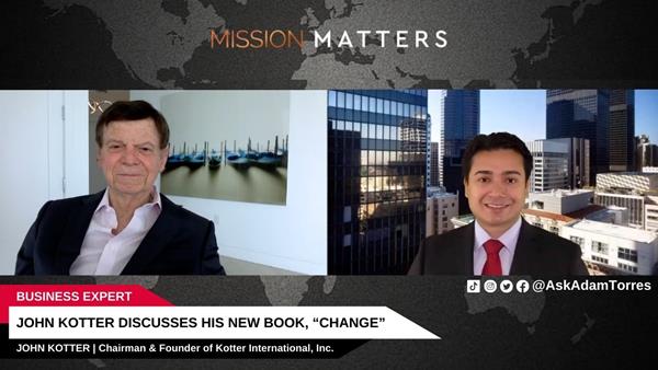 Dr. John Kotter was interviewed by Adam Torres on Mission Matters Business Podcast. 