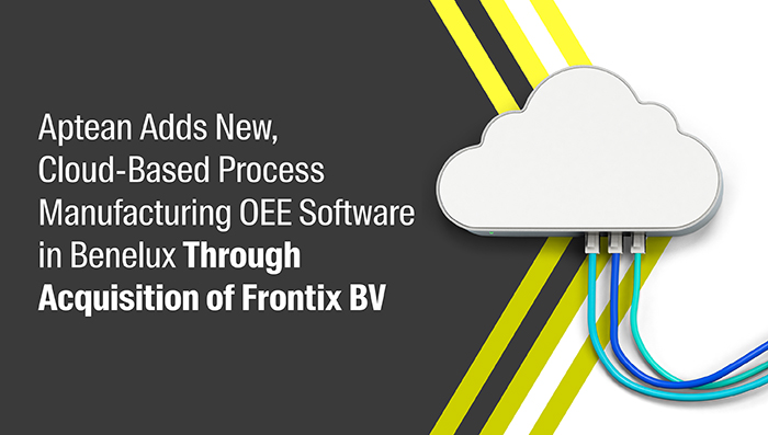 Aptean Adds New, Cloud-Based Process Manufacturing OEE Software in Benelux Through Acquisition of Frontix BV