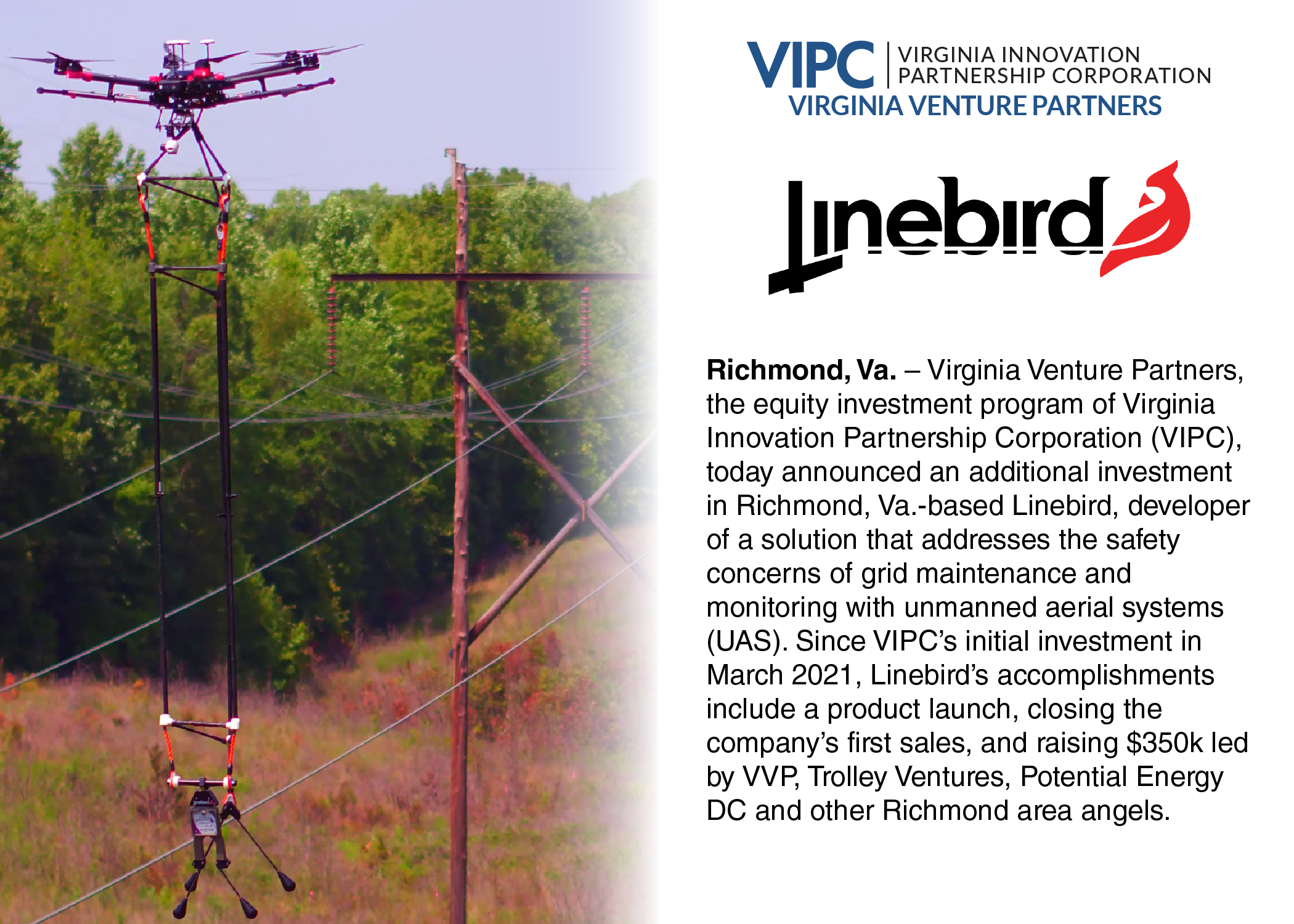 Linebird’s unmanned products replace human contact with live power lines to improve safety and reduce costs of traditional grid maintenance and monitoring