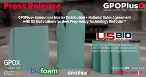 $GPOX - GPOPlus+ Announces Master Distribution and National Sales Agreement with US BioSolutions for Patented Proprietary BioFoam™ Technology