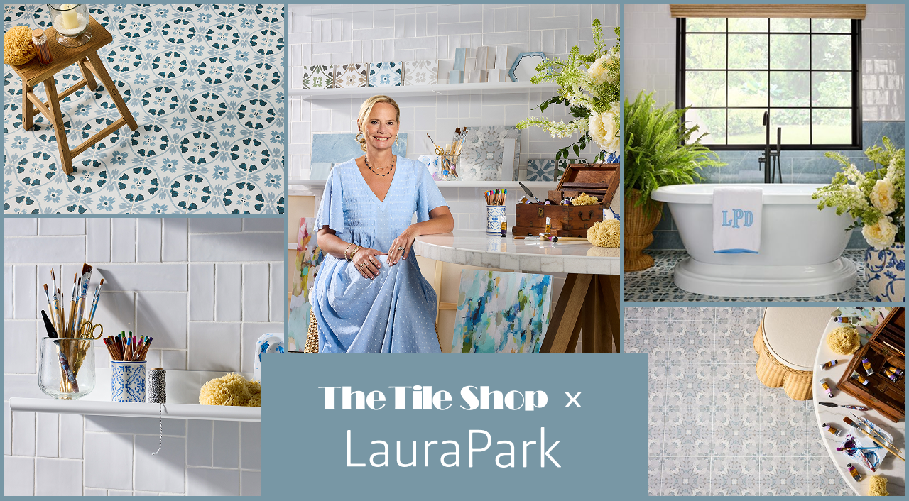 The Tile Shop x Laura Park 