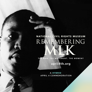 Remembering MLK: The Man. The Movement. The Moment.
