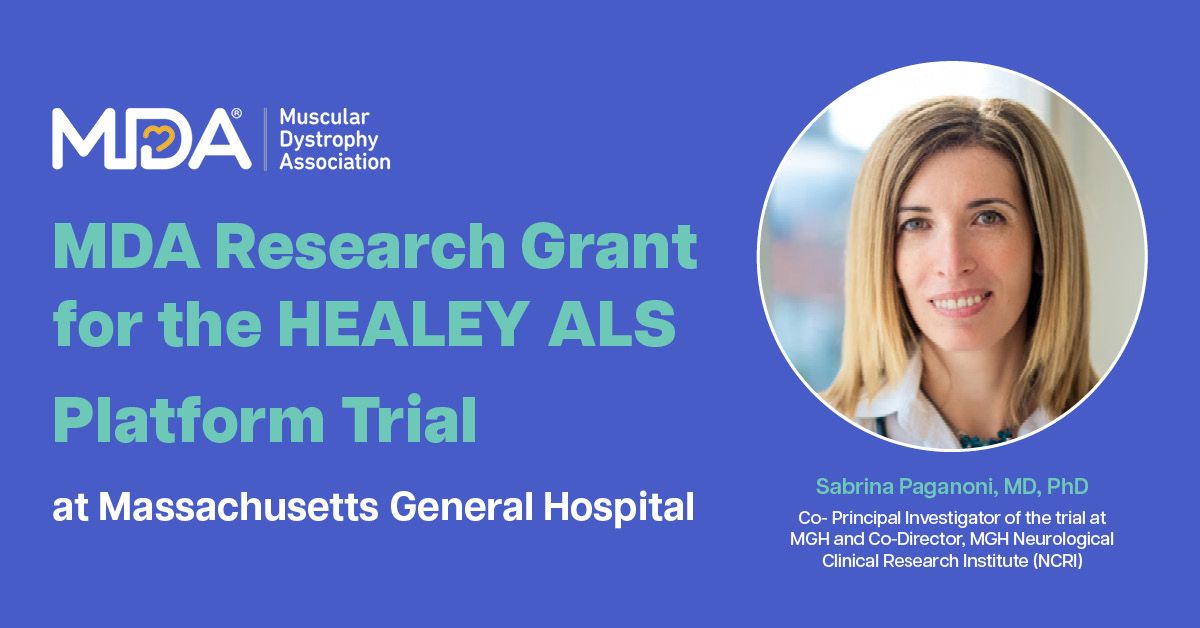 Muscular Dystrophy Association Research Grant for the HEALEY ALS Platform Trial