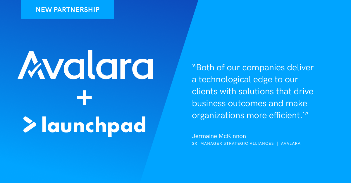 Avalara + Launchpad Partnership Announcement