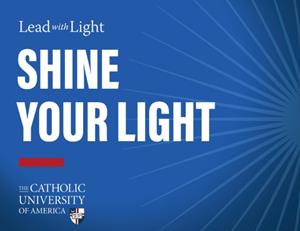 The Catholic University of America Unveils Lead with Light Brand
