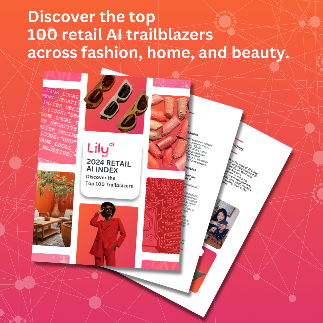 Lily AI's inaugural 2024 Retail AI Index spotlights the top 100 retailers and brands that invest in AI with a greater purpose: to delight their customers and create impact for their business and the world.