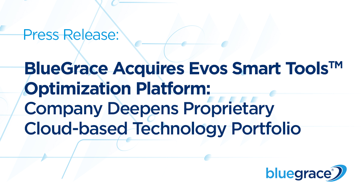 BlueGrace Acquires Evos Smart ToolsTM Optimization Platform