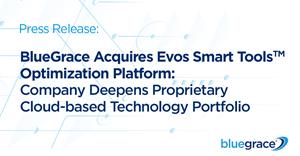 BlueGrace Acquires Evos Smart ToolsTM Optimization Platform