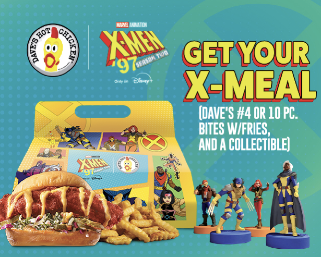 DAVE’S HOT CHICKEN TEAMS UP WITH MARVEL ANIMATION’S X-MEN ’97 FOR LIMITED-TIME COLLECTIBLE MEAL