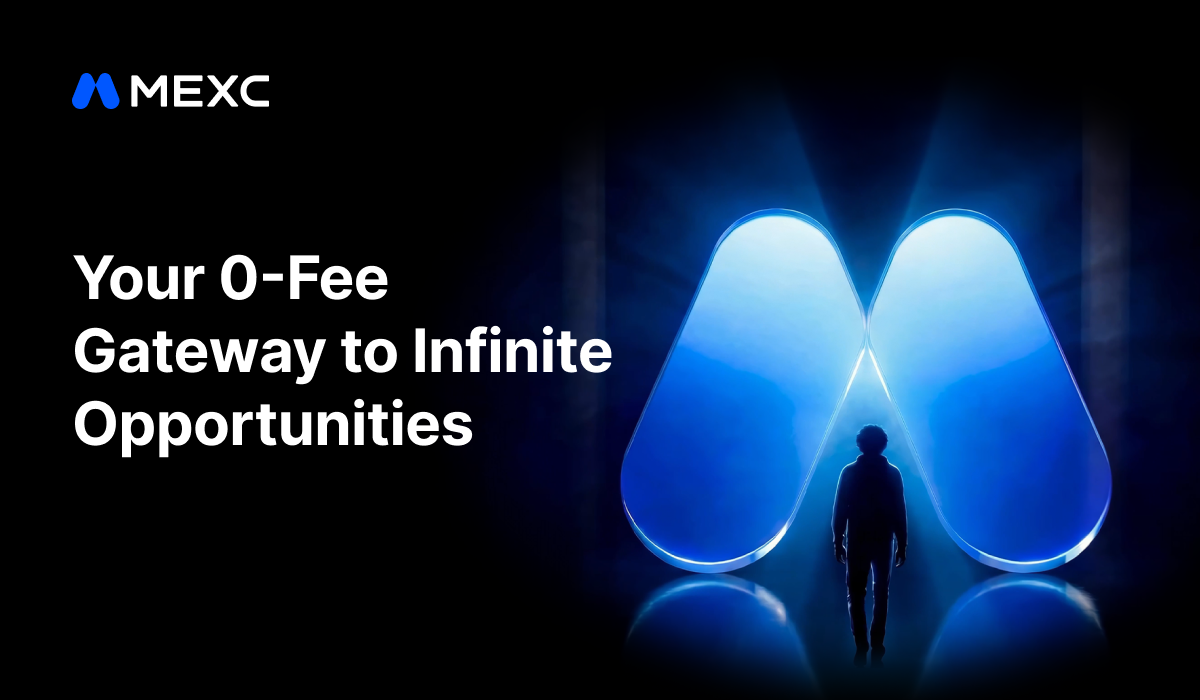 MEXC Brand Upgrade: Infinite Opportunities with 0 Fees