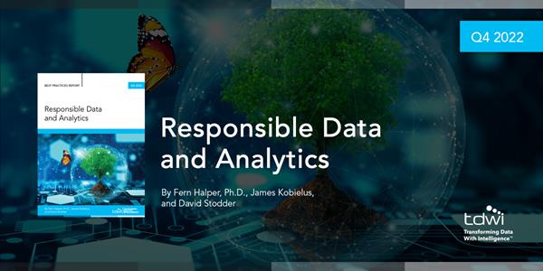 TDWI Best Practices Report | Responsible Data and Analytics