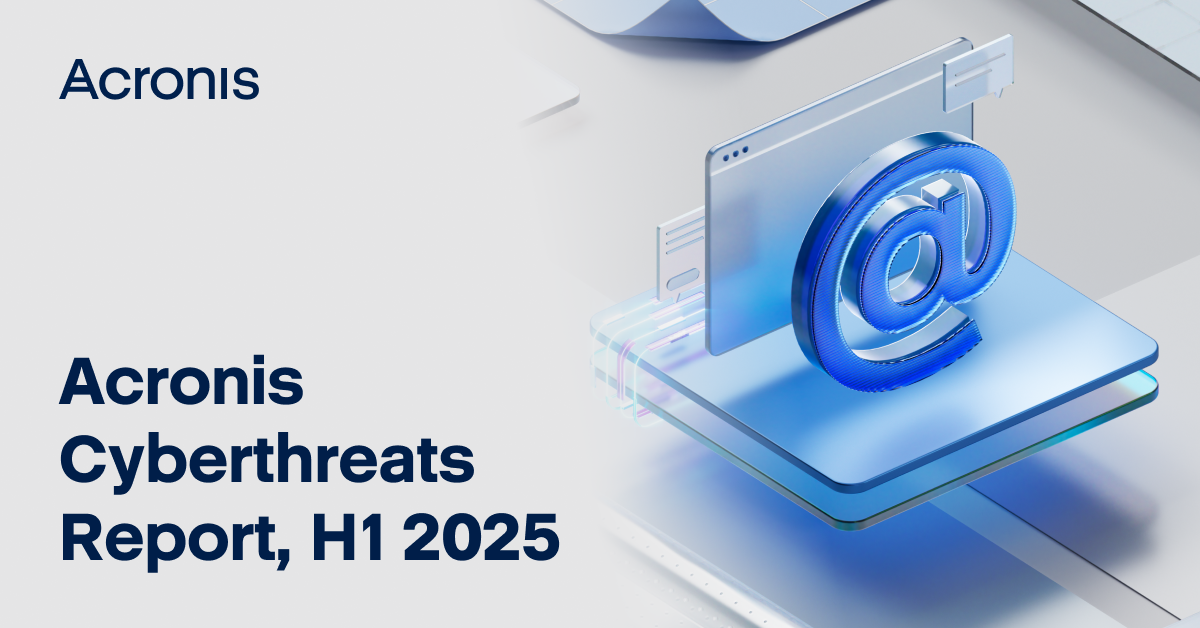 Acronis Cyberthreats Report H1 2025