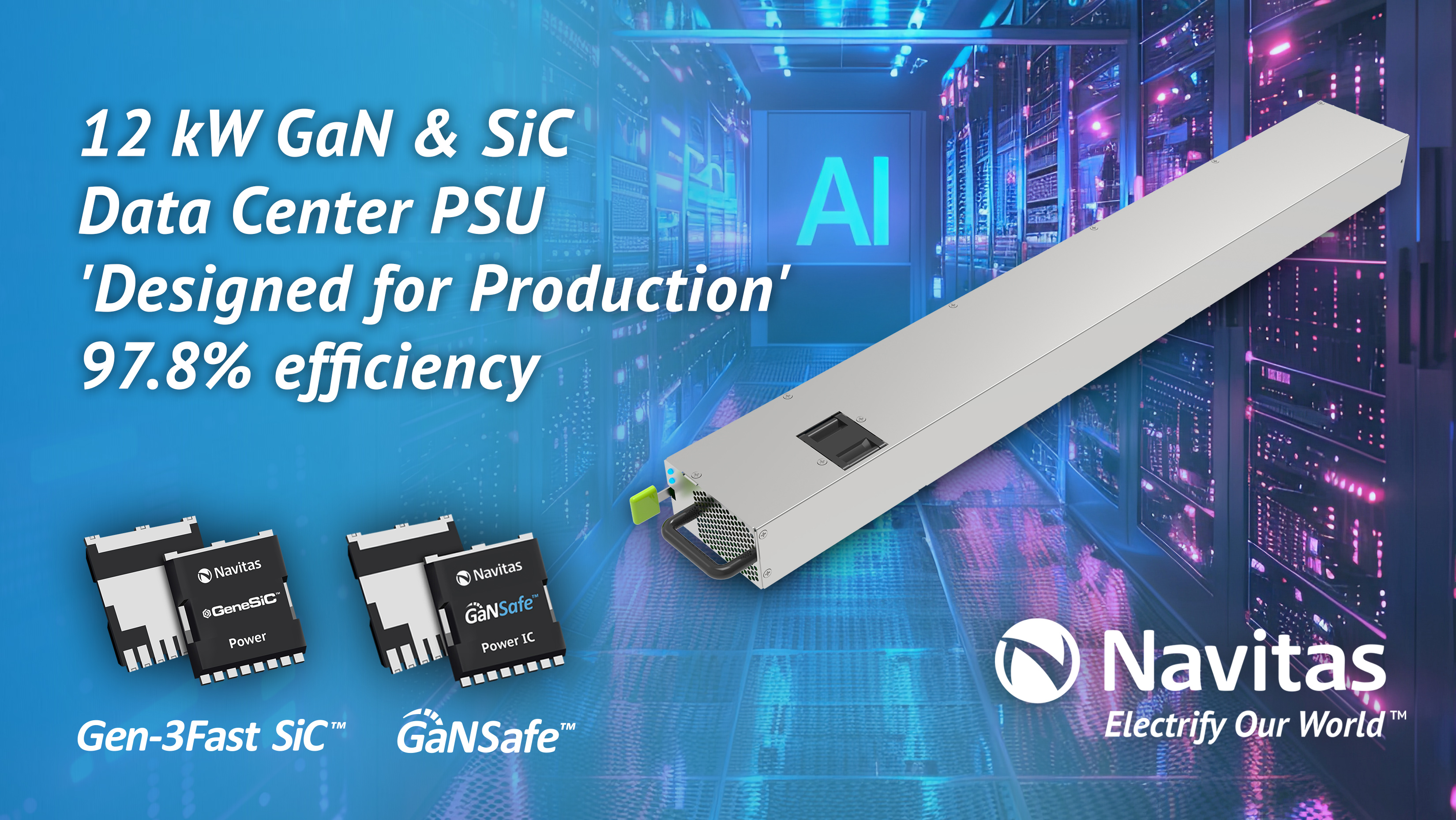 Navitas Launches Industry-Leading 12kW GaN & SiC Platform, Achieving 97.8% Efficiency for Hyperscale AI Data Centers