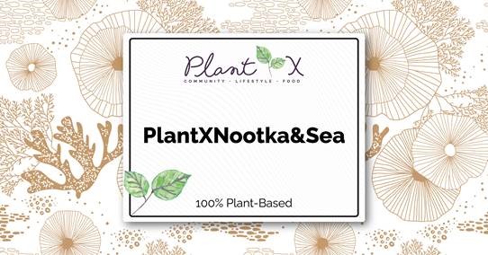 PlantX - Nootka & Sea