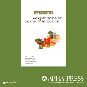 Cover of new book, "Cannabis: Moving Forward, Protecting Health"