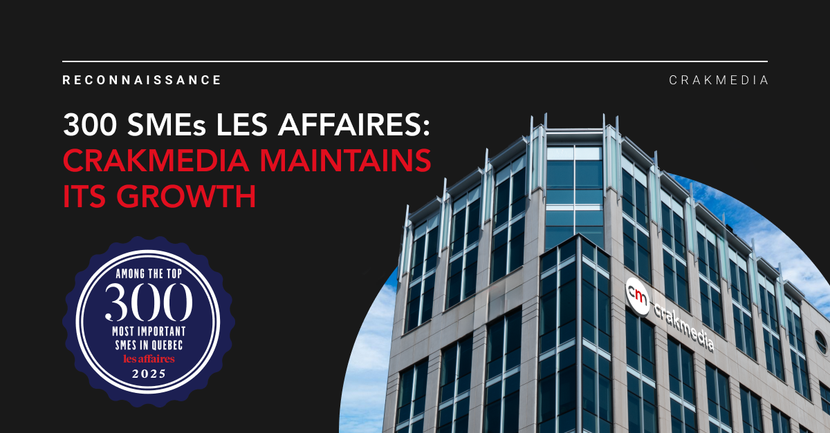 300 SMEs Les Affaires: Crakmedia maintains its growth