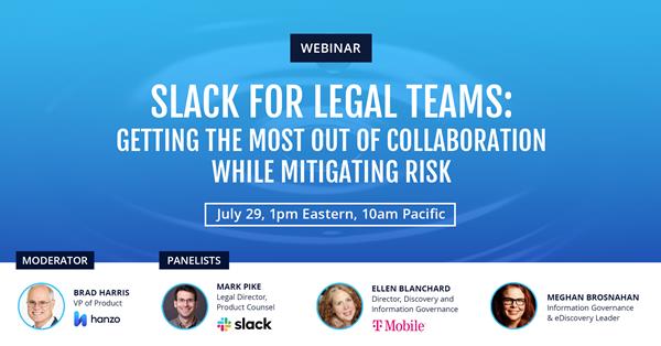 Experts from Hanzo, Slack, T-Mobile, and more discuss how savvy legal departments can leverage Slack while mitigating risk and responding to discovery. Register at https://www.hanzo.co/slack-for-legal-teams-webinar
