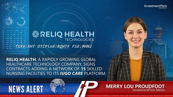 InvestmentPitch Media Video Discusses Reliq Well being, a Quickly Rising International Healthcare Know-how Firm, and its Contract so as to add 15 Expert Nursing