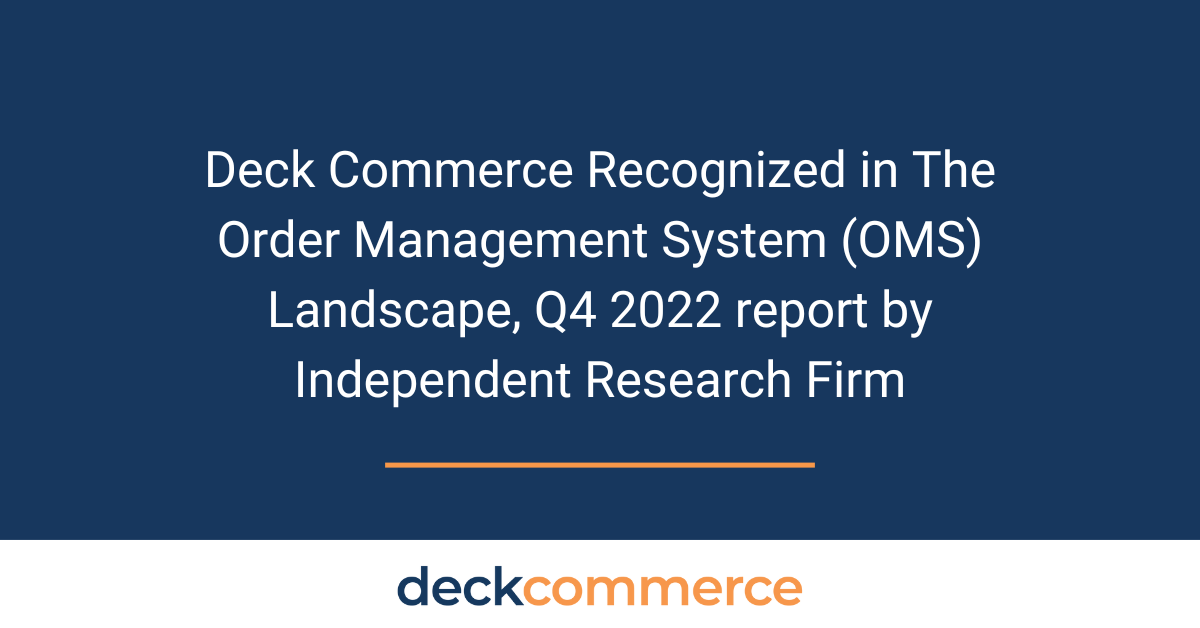 Deck Commerce Recognized in The Order Management System (OMS) Landscape