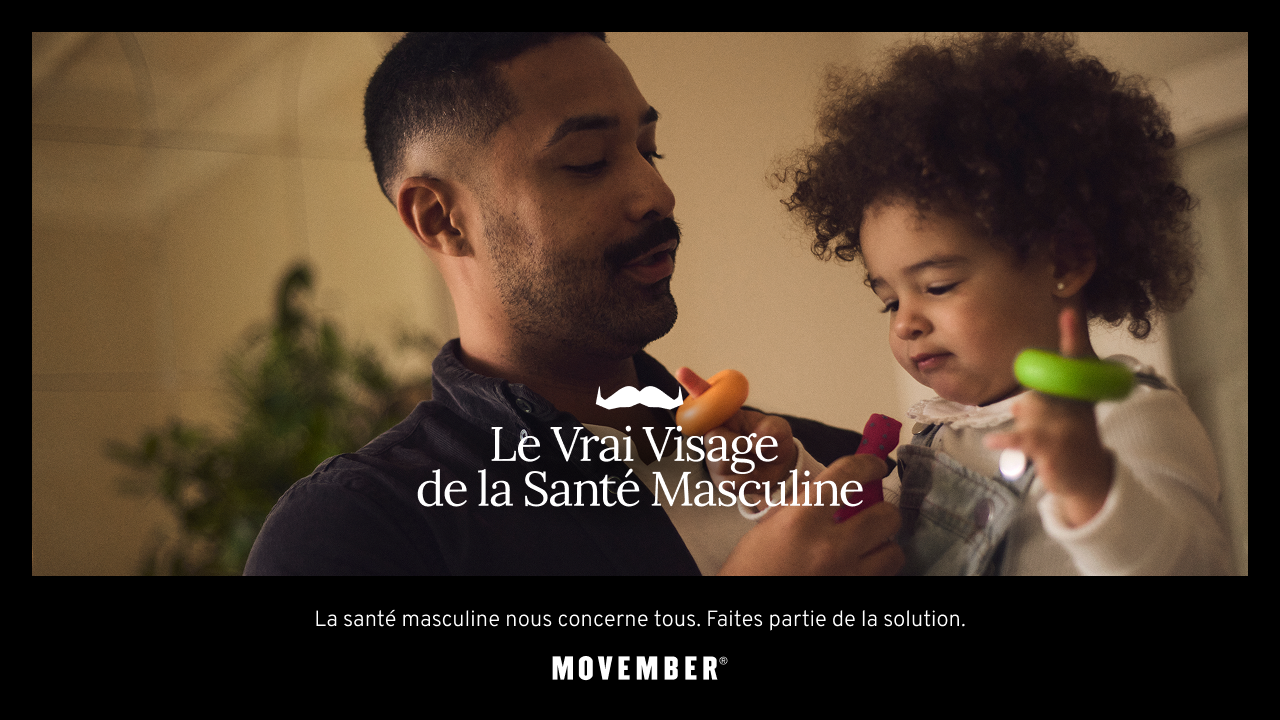 Le vrai visage de la santé masculine - Movember Canada