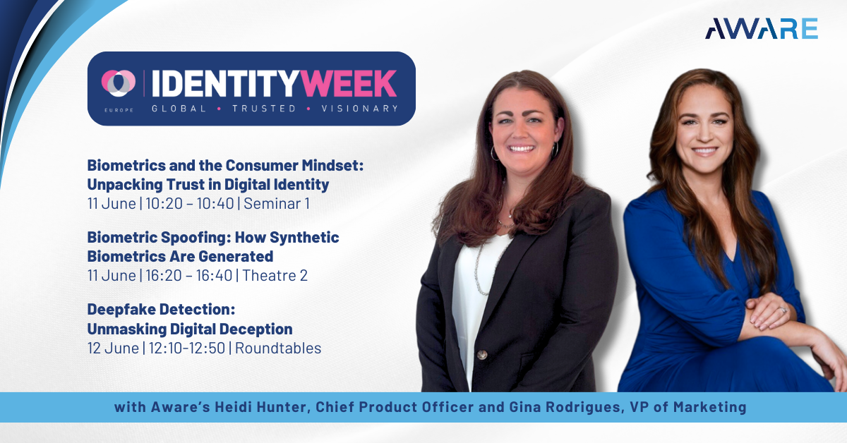 Aware’s Newly Appointed Chief Product Officer to Lead Biometric Deepfake Discussions at Identity Week Europe 2024