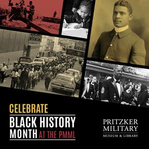 Pritzker Military Museum & Library 2023 Black History Month