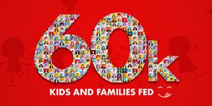 60K Kids and Their Families Fed with $300K donation