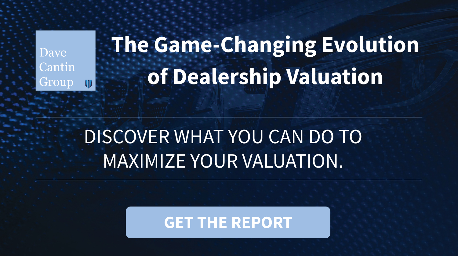 Dave Cantin Group Highlights Evolution of Dealership Valuation Methodology